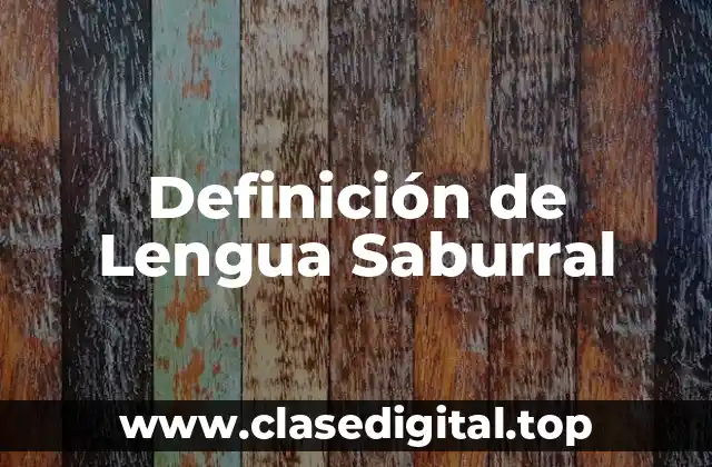 Definición de Lengua Saburral