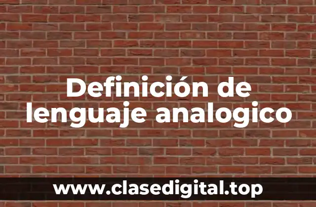 Definición de lenguaje analogico