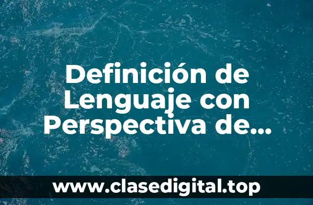 Definición de Lenguaje con Perspectiva de Género
