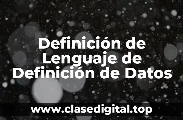 Definición de Lenguaje de Definición de Datos