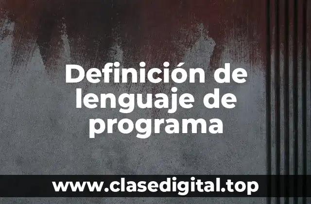 Definición de lenguaje de programa