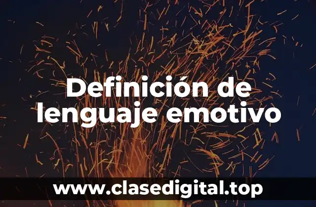 ✨ Definición Técnica de Lenguaje Emotivo