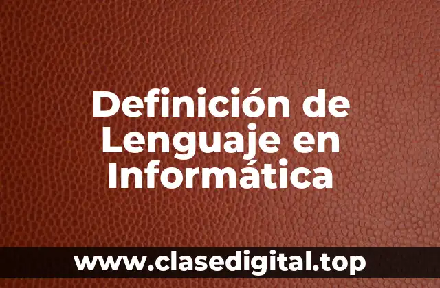 Definición de Lenguaje en Informática