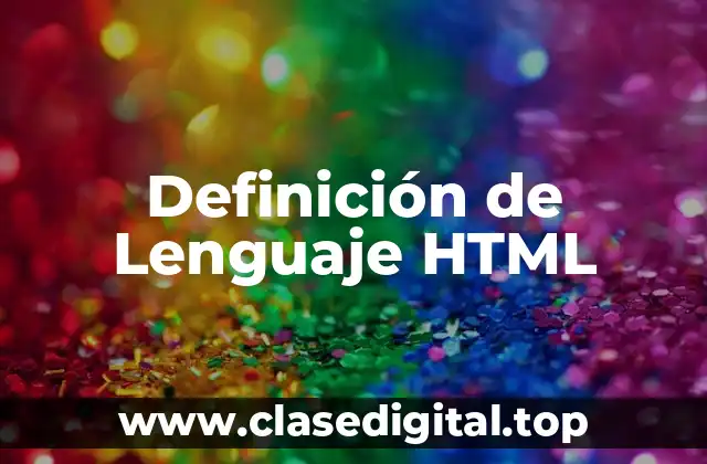 Definición de Lenguaje HTML