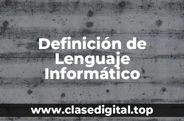 Definición de Lenguaje Informático