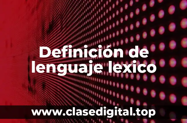 Definición de lenguaje lexico