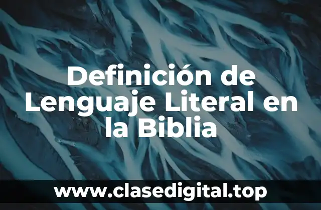 Definición de Lenguaje Literal en la Biblia