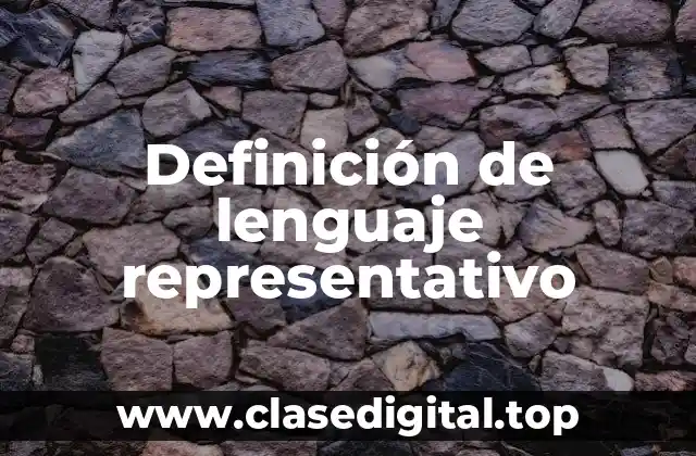 Definición de lenguaje representativo