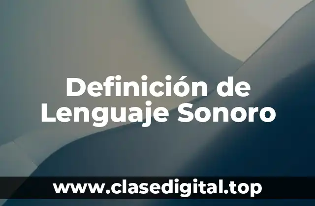 Ejemplos de lenguaje sonoro