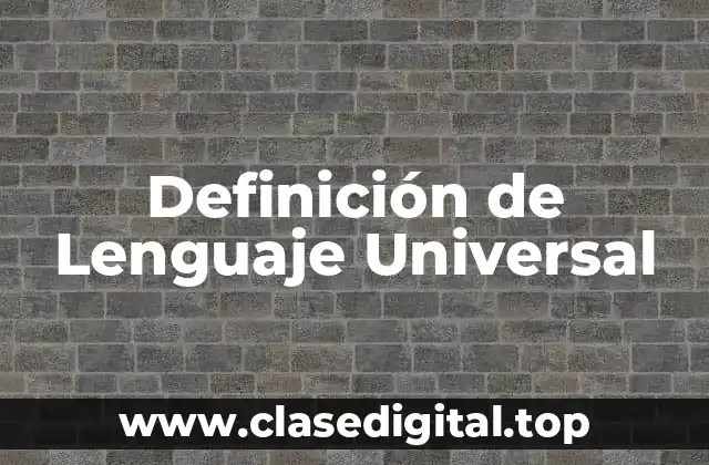 Ejemplos de Lenguaje Universal