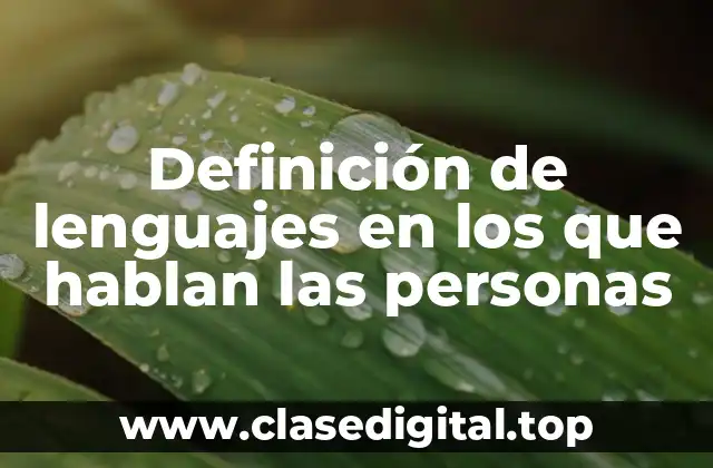 Ejemplos de lenguajes en los que hablan las personas