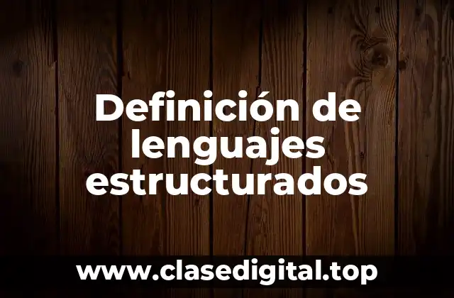 Definición de lenguajes estructurados