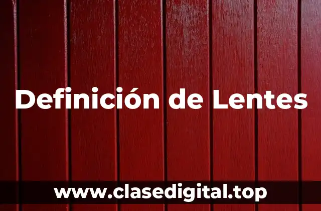 Definición de Lentes