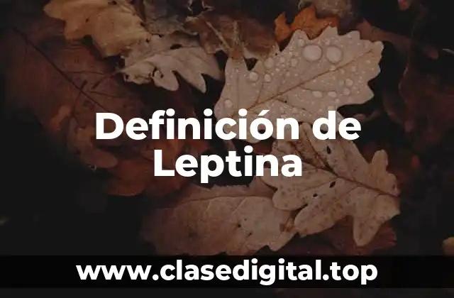 Definición de Leptina
