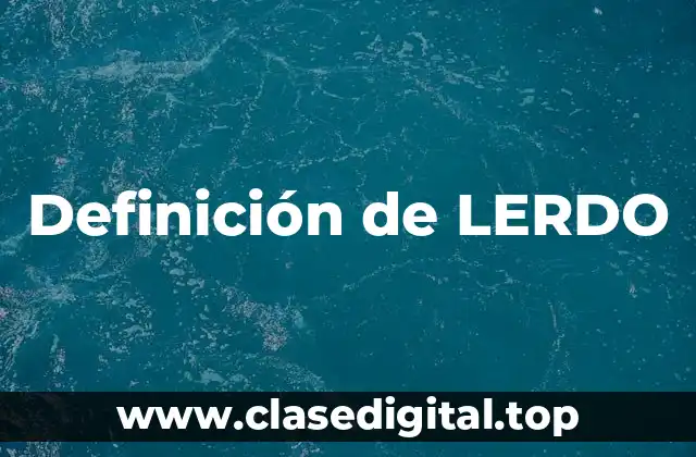 Definición de LERDO