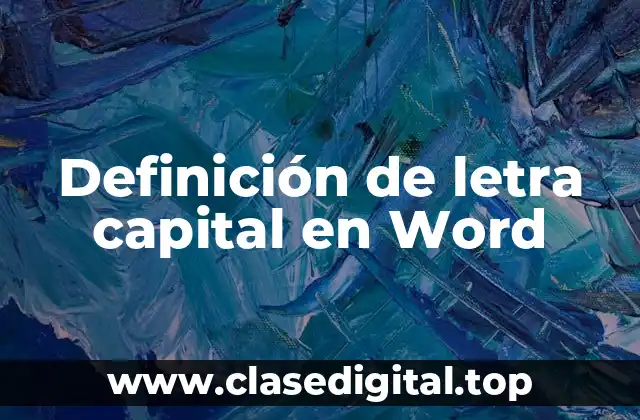 Definición de letra capital en Word