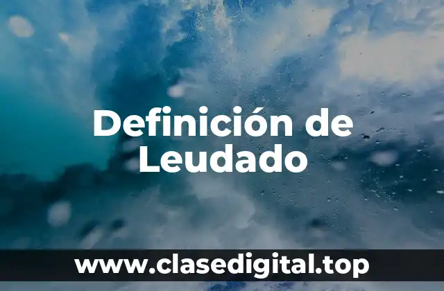 ☑️ Definición técnica de Leudado
