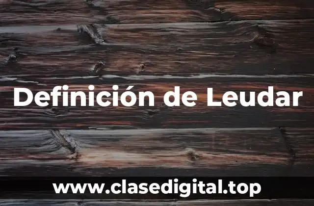 Definición de Leudar