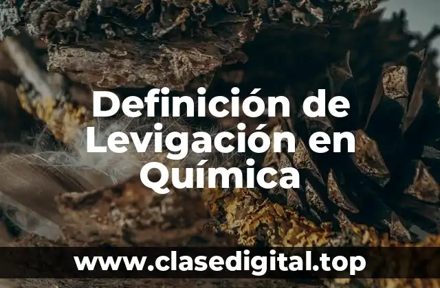 Definición de Levigación en Química
