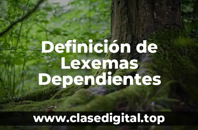 Definición de Lexemas Dependientes