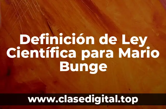 📗 Definición Técnica de Ley Científica
