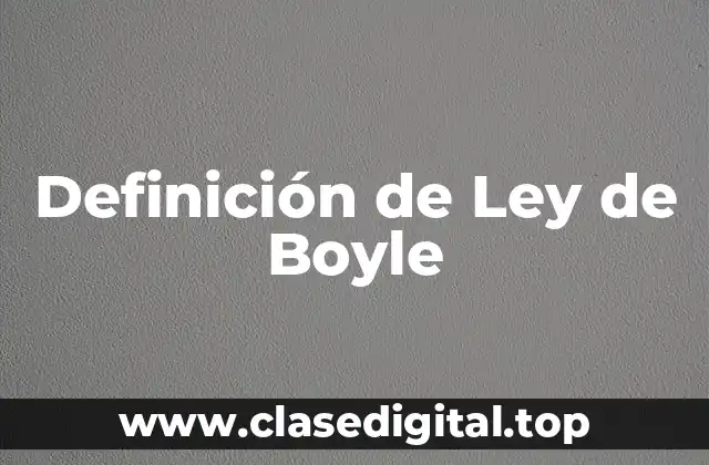 Definición de Ley de Boyle