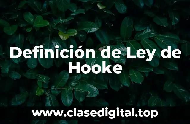 Definición de Ley de Hooke