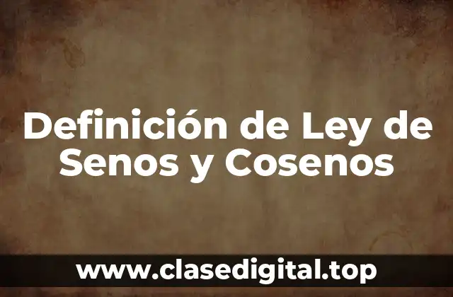 Ejemplos de Ley de Senos y Cosenos