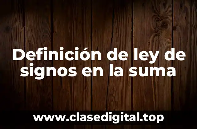 Ejemplos de ley de signos en la suma