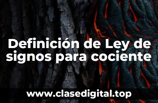 Definición de Ley de signos para cociente