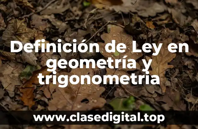 Definición de Ley en geometría y trigonometria