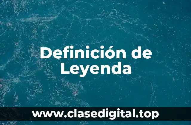 Definición técnica de leyenda