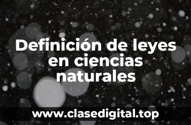 Definición de leyes en ciencias naturales
