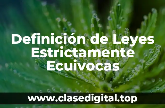 Ejemplos de Leyes Estrictamente Estrictas