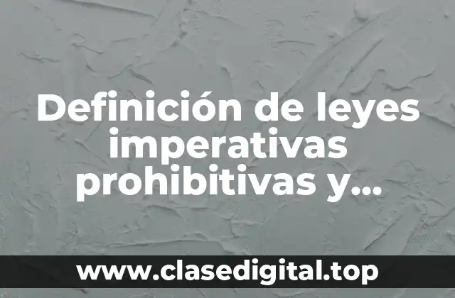 Definición de leyes imperativas prohibitivas y permisivas