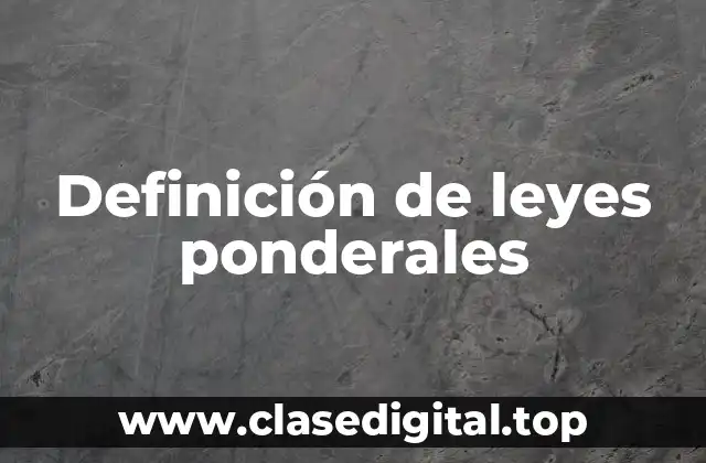 Definición de leyes ponderales