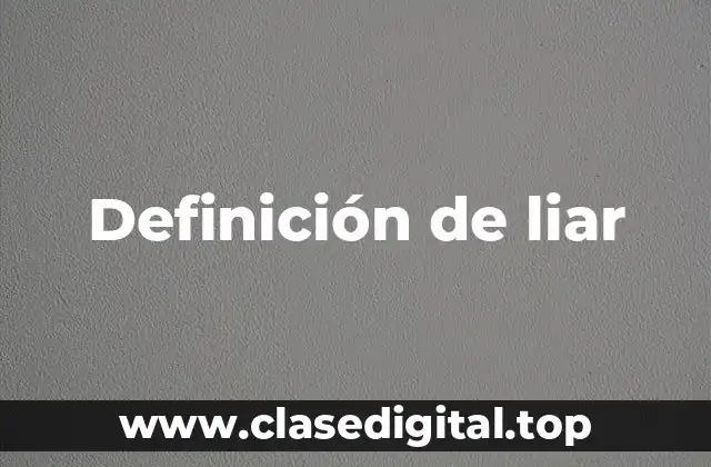 Definición de liar
