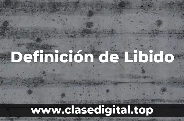 Definición de Libido