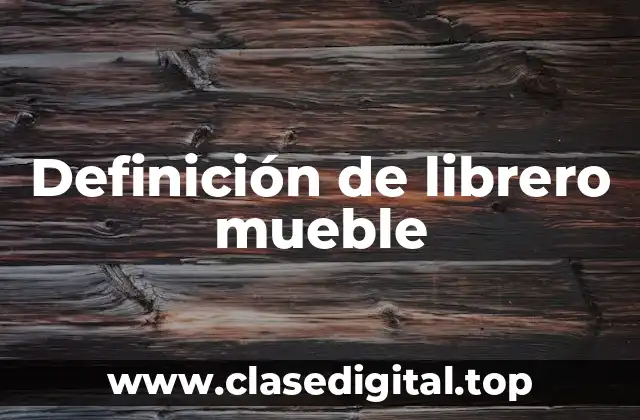 Definición de librero mueble