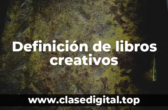 Definición de libros creativos