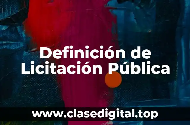 Definición de Licitación Pública