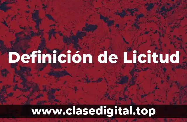 Definición de Licitud