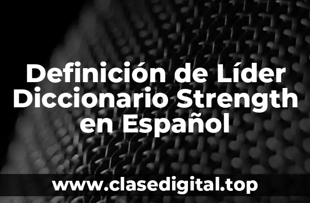 Definición de Líder Diccionario Strength en Español
