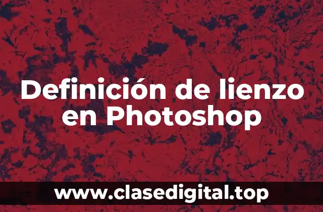 Definición de lienzo en Photoshop