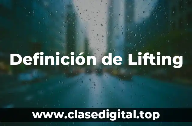 Definición de Lifting