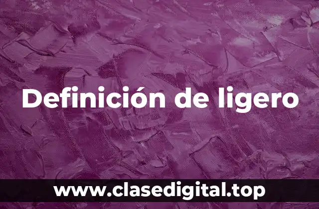 Definición de ligero