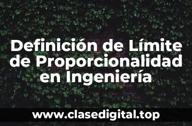 📗 Definición Técnica de Límite de Proporcionalidad