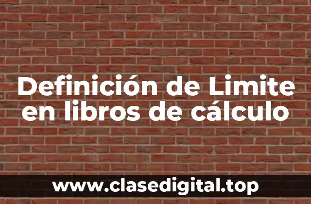Definición de Limite en libros de cálculo