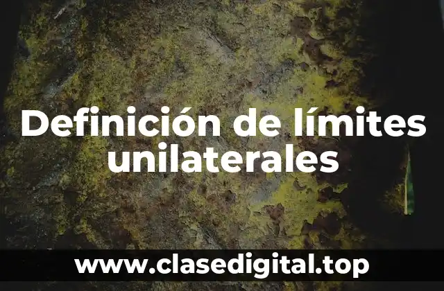 Definición de límites unilaterales