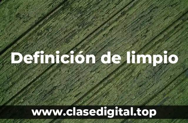 Definición de limpio